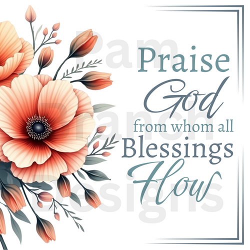 Decoupage Rice Paper - Praise God from whom all blessings flow with peach and cream poppies - D243