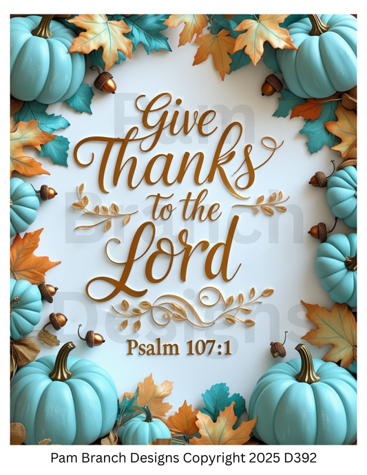 Decoupage Rice Paper, Give Thanks to the Lord Psalm 107:1 with Teal Pumpkins, fall craft supply D392