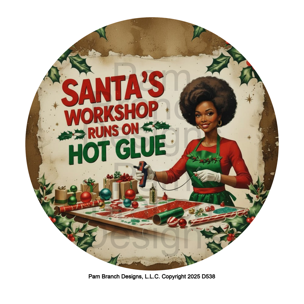 Santa’s Workshop Runs on Hot Glue Retro Design – Rice Paper for DIY Christmas Ornaments – D538