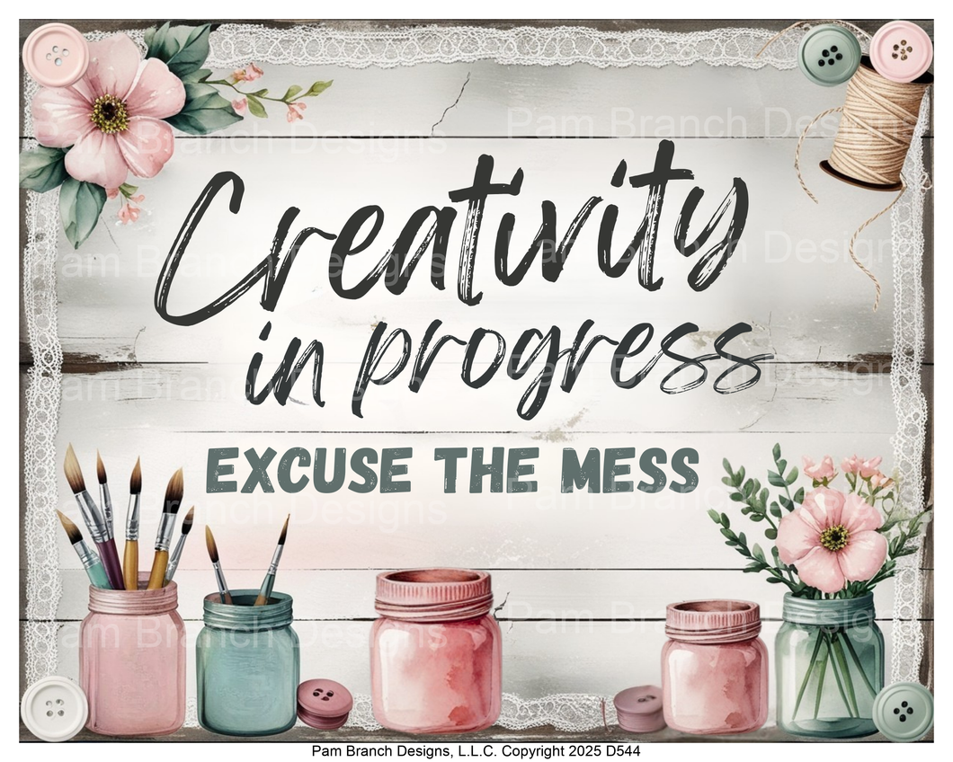 Creativity in Progress Excuse the Mess Rice paper for Decoupage Craft Room Decor D544