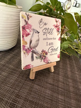 Be Still and Know Psalm 46:10 ceramic tile with tufted titmouse on wood easel