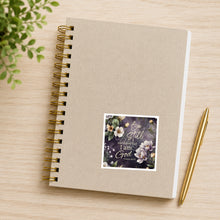 Be Still and Know That I Am God butterfly floral sticker on notebook
